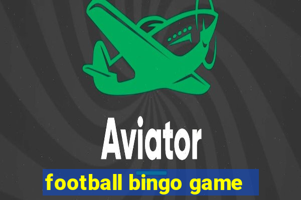 football bingo game - play now